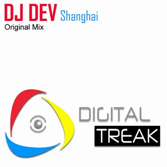 Shanghai (Original Mix) by DJ Dev