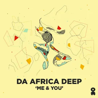 Me And You by Da Africa Deep