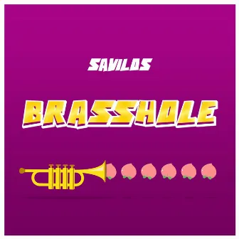 Brasshole by Savilos