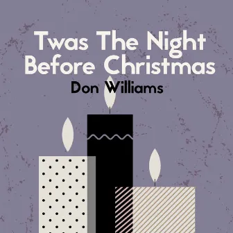 'Twas the Night Before Christmas by Don Williams