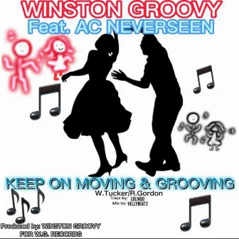 Keep on Moving and Grooving by Winston Groovy