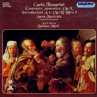 Tessarini: Contrasto Armonico, Op. 10 / Introducioni A 4, Op. 11, Book I by Carlo Tessarini