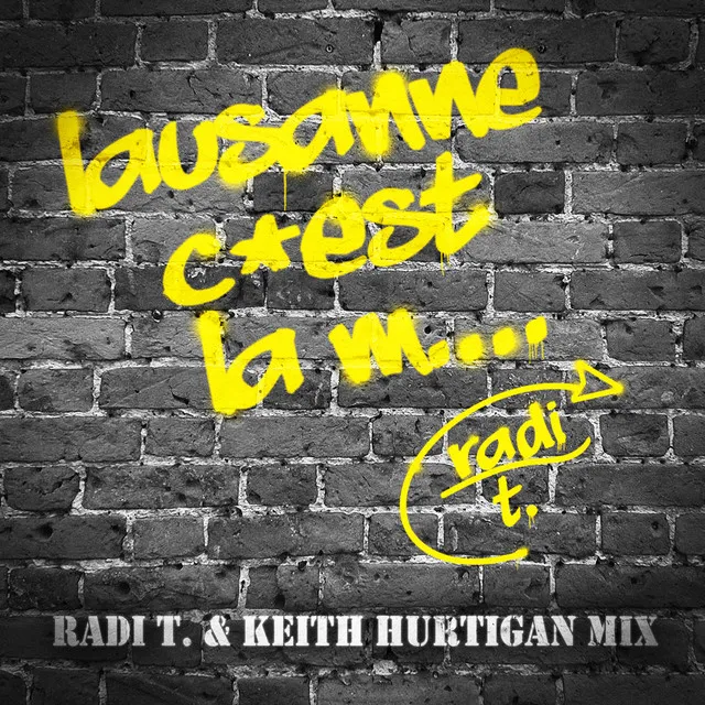 Lausanne c'est la m.... (Radi T. & Keith Hurtigan radio edit)