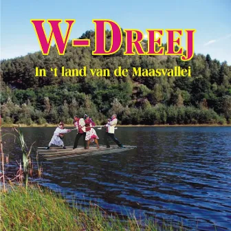 In `t land van de maasvallei by W-Dreej