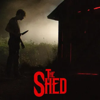 The Shed (Original Songs from the Motion Picture) by Looner