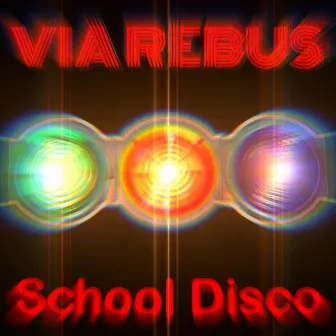 School Disco by Via Rebus