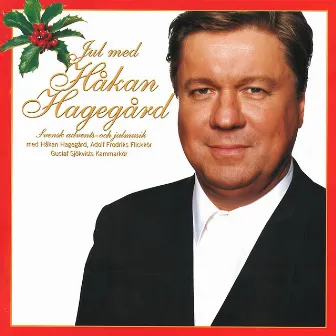 Jul Med Håkan Hagegård. Svensk Advents-och Julmusik. by Adolf Fredriks Flickkör