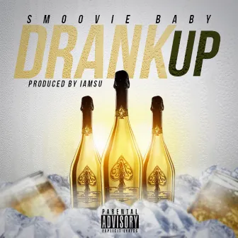 Drank Up - Single by Smoovie Baby