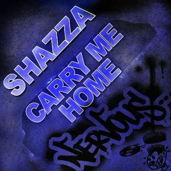 Carry Me Home by Shazza