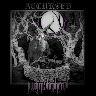 Accursed by Worm Shepherd