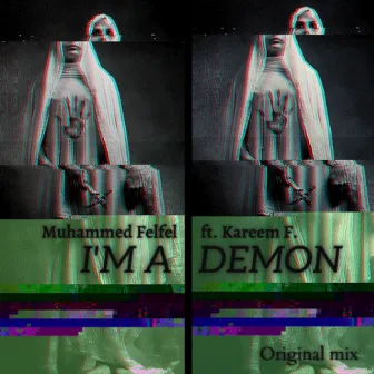 I AM A DEMON by Muhammed Felfel