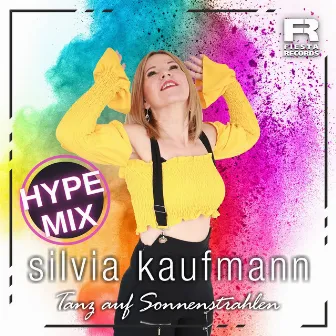 Tanz auf Sonnenstrahlen (Hype Mix) by Silvia Kaufmann