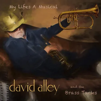 My Life's a Musical by The Brass Tacks