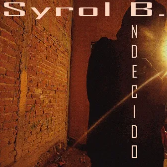 B.ndecido by Syrol B