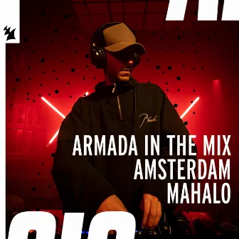 Armada In The Mix Amsterdam Mahalo by Mahalo