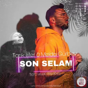 Son Selam by Tarık İster