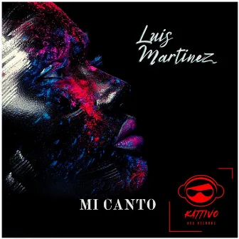 Mi Canto by Luis Martinez (US)