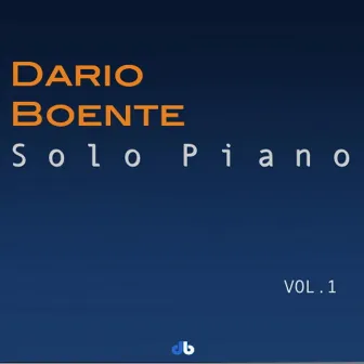 Solo Piano, Vol.1 by Dario Boente