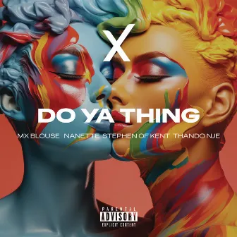 Do Ya Thing (feat. Stephen of Kent) by ThandoNje