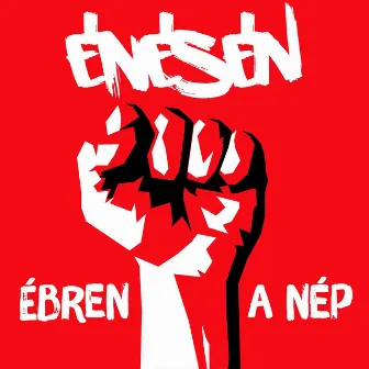 Ébren A Nép by Énésén