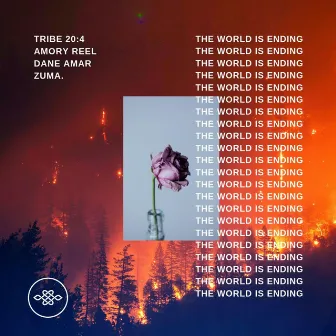 The World Is Ending by Tribe 20:4