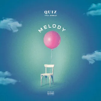 Melody by Quiz Tha Great