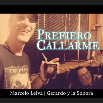 Prefiero Callarme by Marcelo Leiva