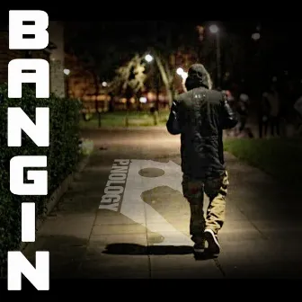 Bangin by P.NOLOGY