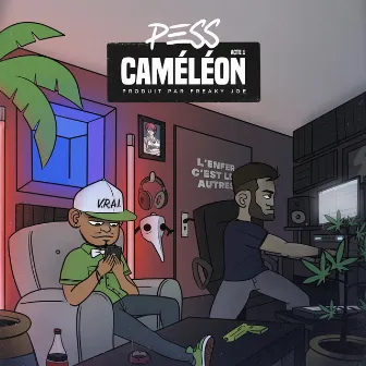 Caméléon, Acte 1 by Pess