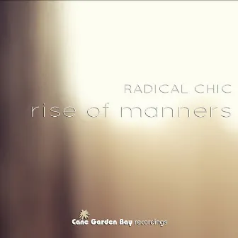 Rise of Manners by Radical Chic