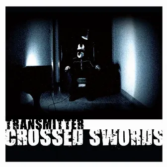 Crossed Swords by Transmitter