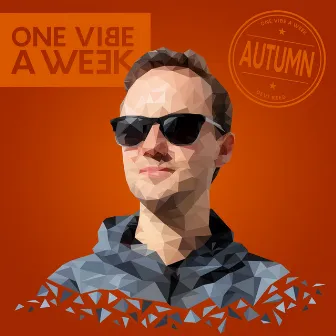 ONE VIBE A WEEK #AUTUMN by Devi Reed