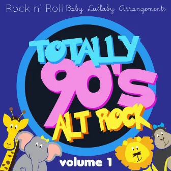 Rock n' Roll Baby: Totally 90's Alt Rock, Vol. 1 by Rock N' Roll Baby Lullaby Ensemble