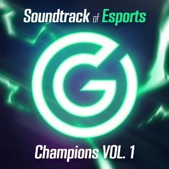 Soundtrack of Esports Champions VOL. 1 by Joakim Eriksson