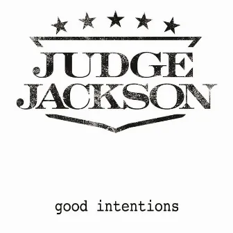 Good Intentions by Judge Jackson