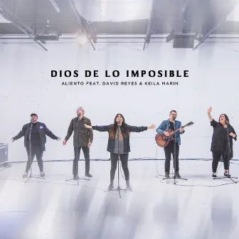 Dios de Lo Imposible (En Vivo) by Aliento