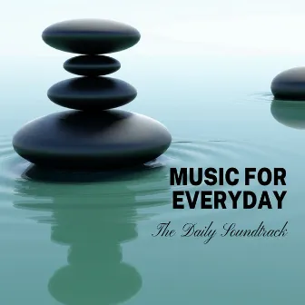 Music for Everyday: The Daily Soundtrack by 