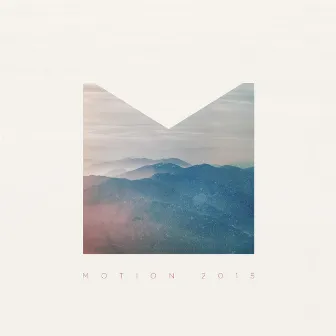 Motion 2015 by Highlands Worship