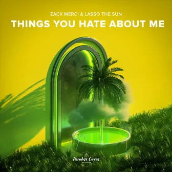 Things You Hate About Me by Zack Merci