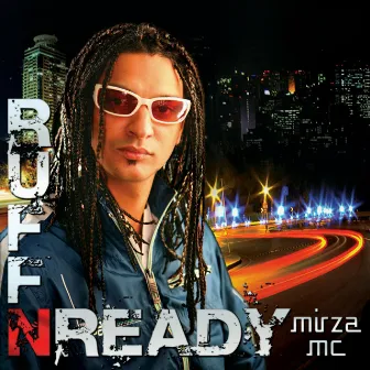 Ruff N Ready by Mirza Mc