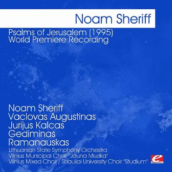 Sheriff: Psalms of Jerusalem (1995) - World Premiere Recording (Digitally Remastered) by Noam Sheriff