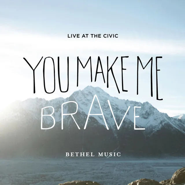 You Make Me Brave (Live)