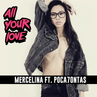 All Your Love by Mercelina