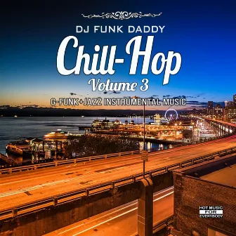 Chill-Hop Volume 3 by DJ Funk Daddy