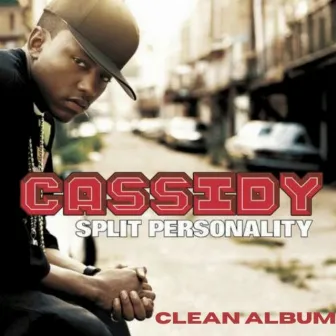 Split Personality (Clean Album) by Cassidy