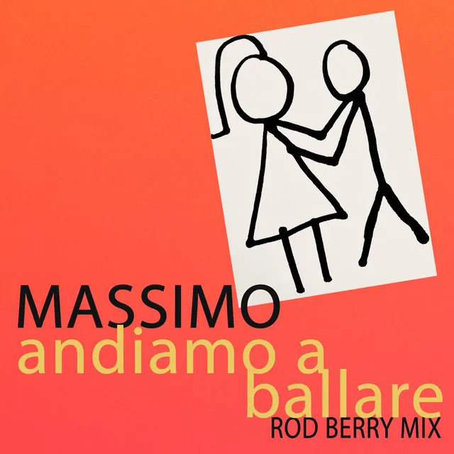 Andiamo a ballare - Rod Berry Mix