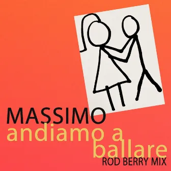 Andiamo a ballare (Rod Berry Mix) by Massimo