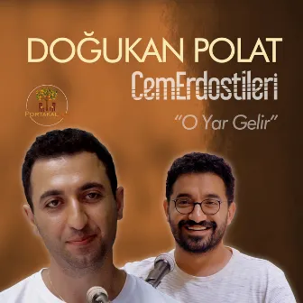 PortakalAltı Kayıtları: O Yar Gelir by Doğukan Polat