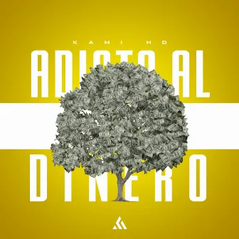 Adicto al Dinero by Kami HD