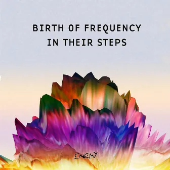 In Their Steps by Birth Of Frequency